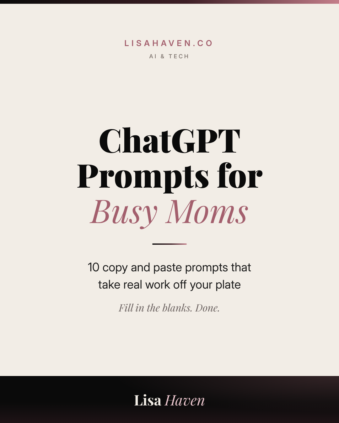 ChatGPT Prompts for Busy Moms: 10 That Actually Work